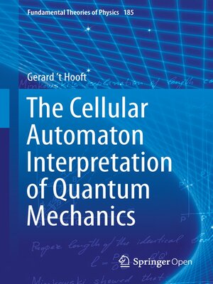 cover image of The Cellular Automaton Interpretation of Quantum Mechanics